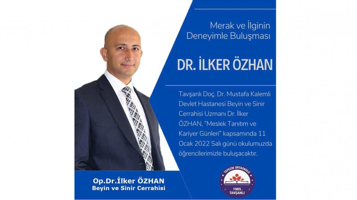 Kariyer Günleri Etkinliği Kapsamında Op. Dr. İlker ÖZHAN Öğrencilerimizle Buluştu.